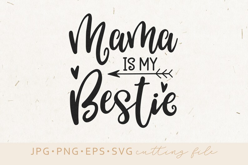 Download Mom Svg Cut File Mother S Day Svg Mama Is My Bestie Svg Best Friend Svg Design Silhouette Toddler Svg New Baby Svg Baby Onesie Svg Clip Art Art Collectibles Mukena Id