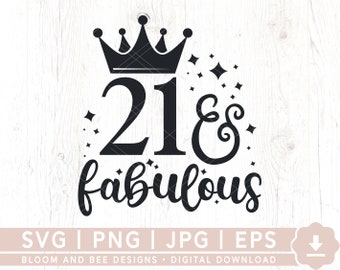 21 et fabuleux, 21e anniversaire Design Silhouette, fichier PNG SVG, téléchargement numérique, anniversaire fille SVG, 21e anniversaire cadeau Svg, Tweny One Svg