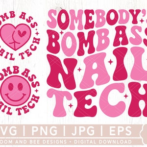 Somebody's Bomb Ass Nail Tech SVG, PNG, Nail Tech, Nail Boss Svg, Retro, Wavy, Trendy Svg Cut File, Sublimation Design, Digital Download