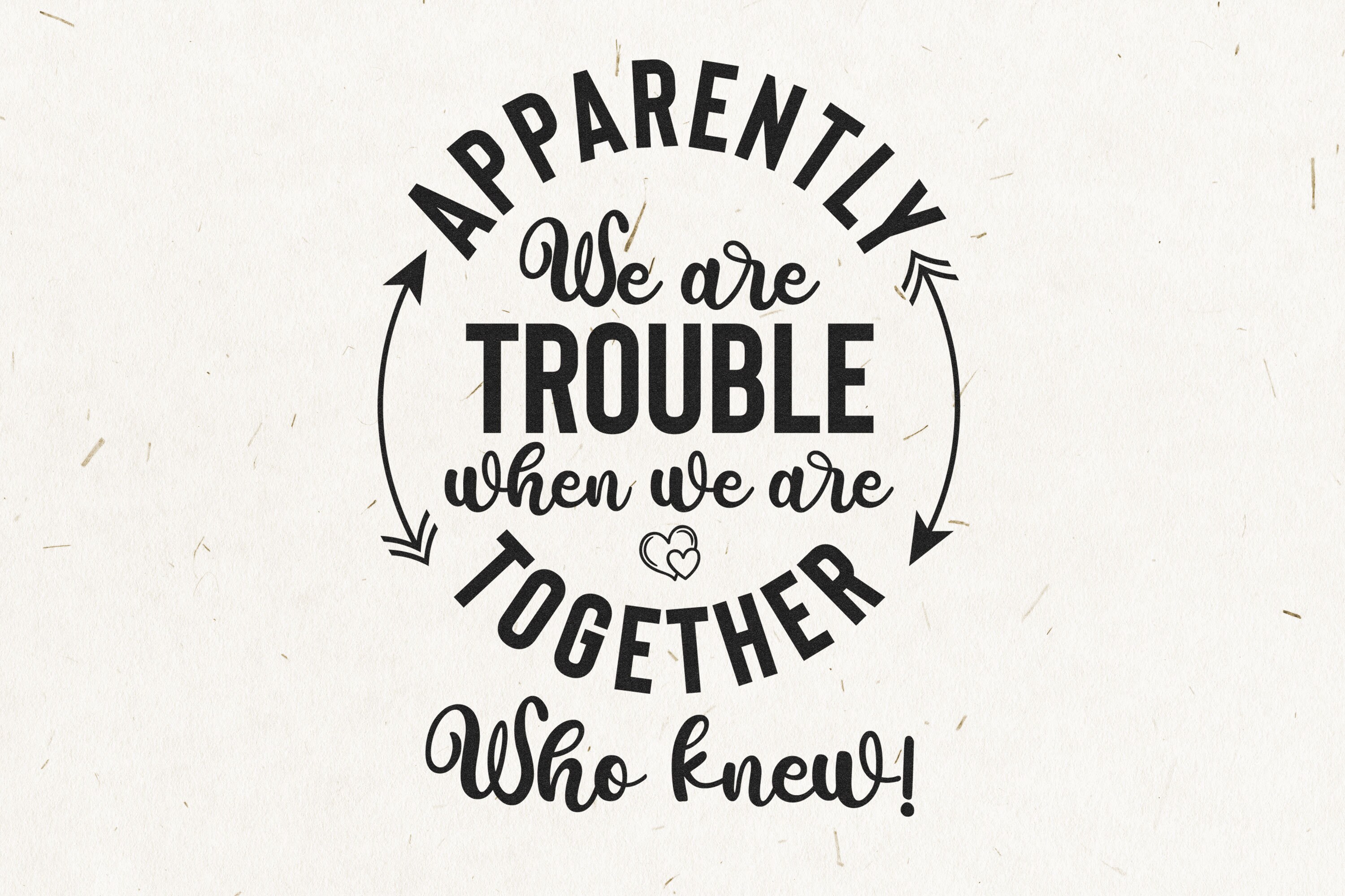 Download Apparently We Are Trouble Together Who Knew Svg Best Friends Etsy