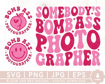 Somebody's Bomb Ass Photographer SVG, PNG, Photographer Shirt Svg, Retro, Wavy, Trendy Svg Cut File, Sublimation Design, Digital Download