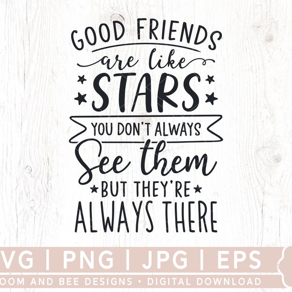 Good Friends Are Like Stars SVG, Friendship Quote Svg, Friendship Saying Svg, Best Friends Svg, Png, Design Silhouette, Svg Cutting File