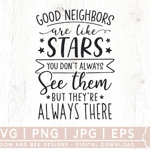 Good Neighbors Are Like Stars SVG, Friendship Quote Svg, Friendship Saying Svg, Good Neighbor Svg, Png, Design Silhouette, Svg Cutting File