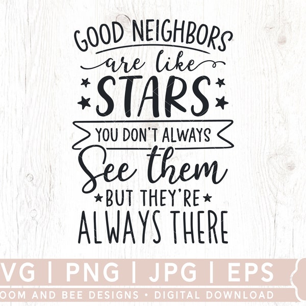 Good Neighbors Are Like Stars SVG, Friendship Quote Svg, Friendship Saying Svg, Good Neighbor Svg, Png, Design Silhouette, Svg Cutting File