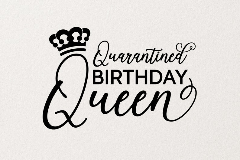 Download Quarantined Birthday Queen Quarantine 2020 Design ...