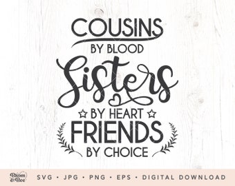 Sisters By Choice Quotes Cousins By Blood Sisters By Heart Friends By Choice | Etsy.de