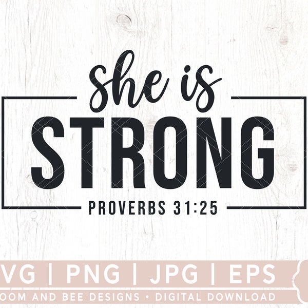 She Is Strong SVG, Proverbs 31:25 Svg, Religious Svg, Proverbs Svg, Christian Saying Svg, Bible Quote Svg Cut File, Png, Digital Download