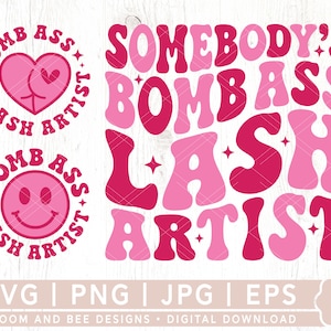 Somebody's Bomb Ass Lash Artist SVG, PNG, Lash Tech, Lash Artist Svg, Retro, Wavy, Trendy Svg Cut File, Sublimation Design, Digital Download