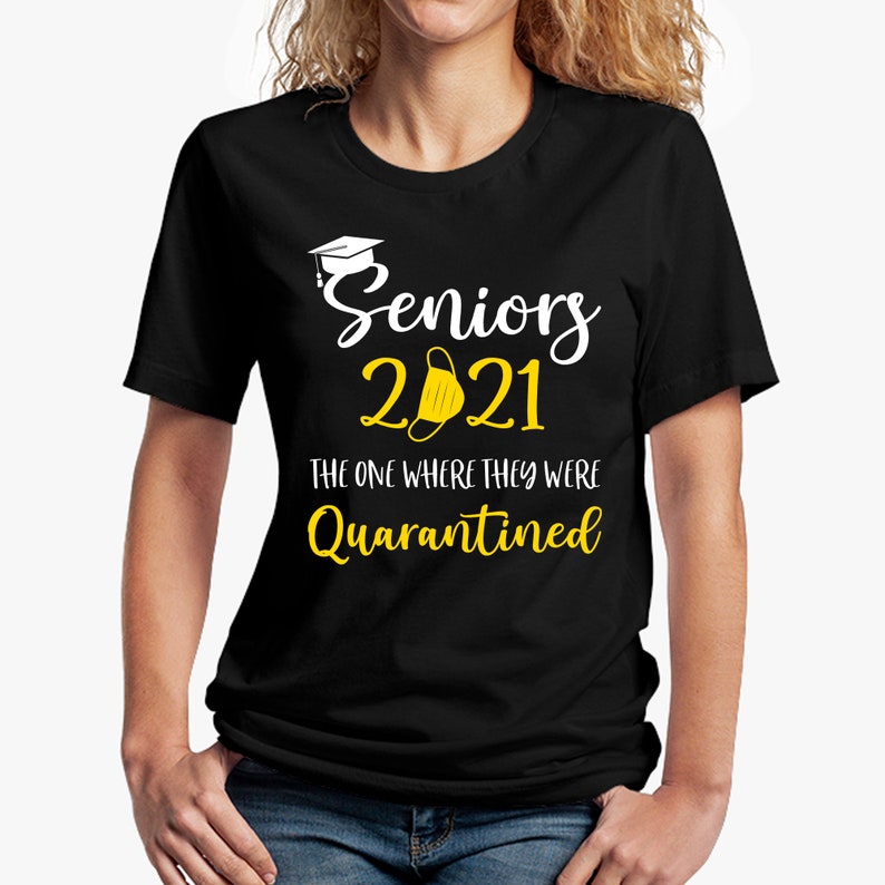 Seniors Class of 2021 Shirt The One Where We Were Quarantined Shirt Pandemic Tee Senior 2021 Shirt Senior Graduation Senior Quarantined
