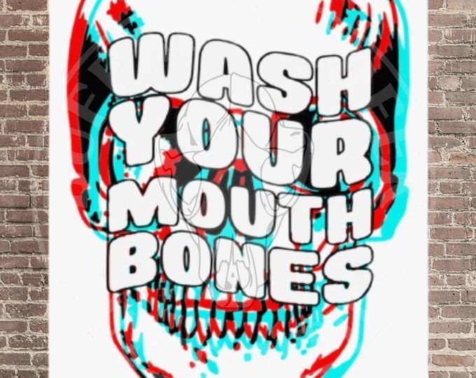 Wash Your Mouth Bones 3D Anaglyph Skull Kids Bathroom Spooky Horror Brush Your Teeth Skeleton Matte Vertical Poster