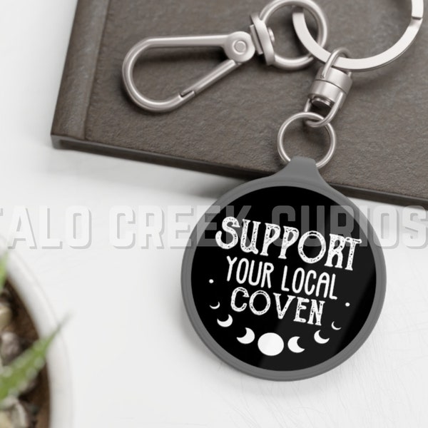 Support Your Local Coven Moon Phases Witch Witchcraft Pagan Keyring Tag Key Chain