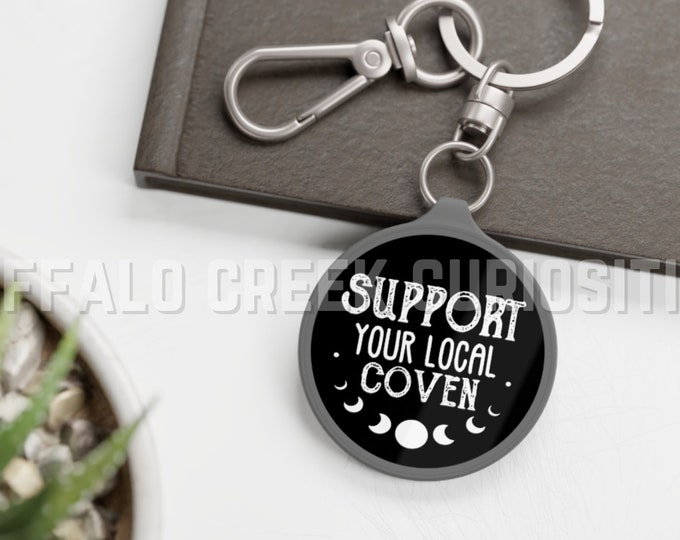 Support Your Local Coven Moon Phases Witch Witchcraft Pagan Keyring Tag Key Chain