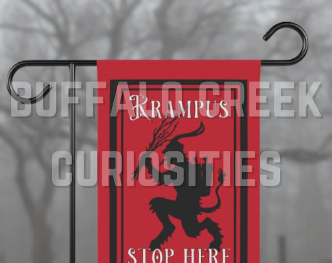 Krampus Stop Here Krampusnacht Christmas Holiday Yule Pagan Cryptmas Home 12 x 18 Garden Flag