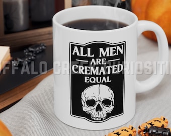 All Men Are Cremated Equal Skull Badge Morbid Motivational Vulture Culture White Ceramic Mug 11oz