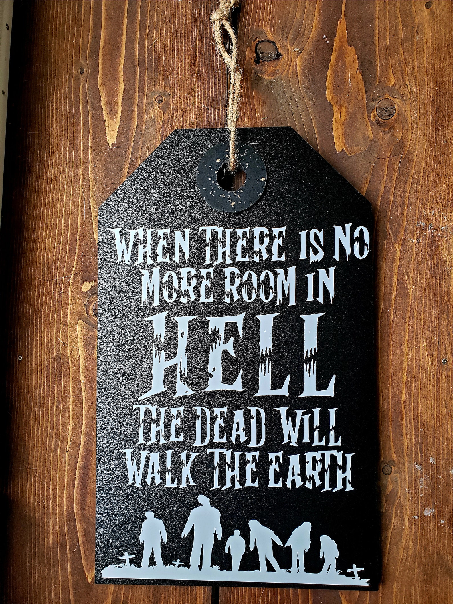 When There Is No More Room In Hell The Dead Will Walk The Etsy