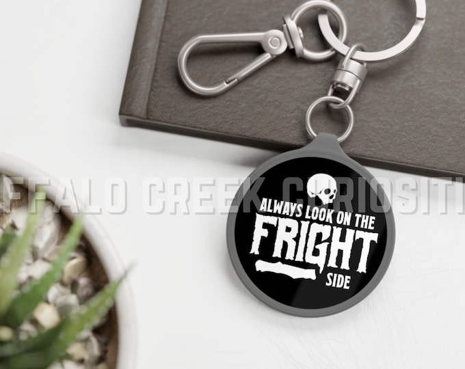 Always Look On The Fright Side Morbid Motivational Keyring Tag Key Chain