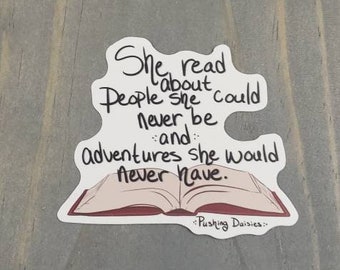 Sticker | She read about people she could never see and adventures she could never have | quotes | book | Journal aesthetic | Literary |