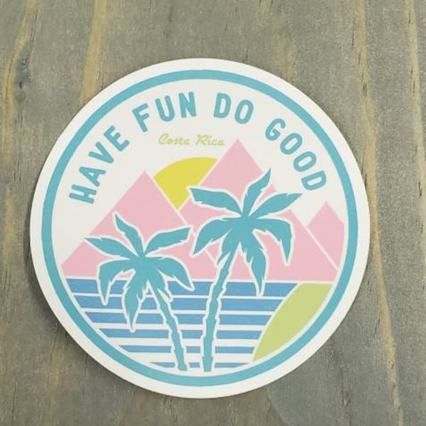 Stickers | have fun do good Costa Rica | aesthetic | cartoon | girl | laptop stickers | happy | cute | travel | resort