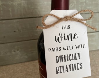 Wine Bottle Tag, This Wine Pairs Well With Difficult Relatives, Printable, Digital Download