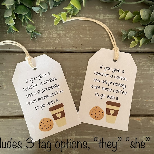 If You Give A Teacher A Cookie gift tag, Teacher Appreciation, Printable Gift Tag, Digital Download