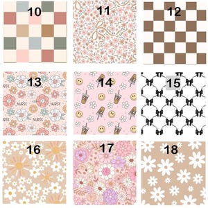May include: A grid of nine distinct patterns labeled 10 through 18. Designs include a muted checkerboard, floral prints with bows, brown and white checks, nurse-themed floral motifs, smiley faces with iced coffee, black bows, daisies, and flowers.