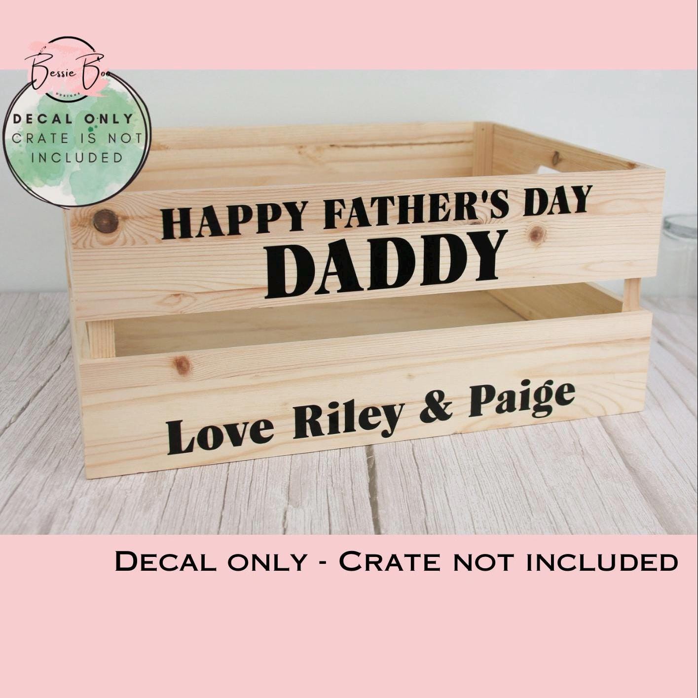 DIY Crate - DIY Gift - Happy Fathers Day Crate Decal | Stickers for Dad | Fathers Day gift | Self-Adhesive Personalised Labels