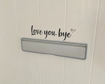 Love You, Bye Decals | Door Label | Letterbox Decal | Custom Made Vinyl Labels | Self-Adhesive Personalised Labels