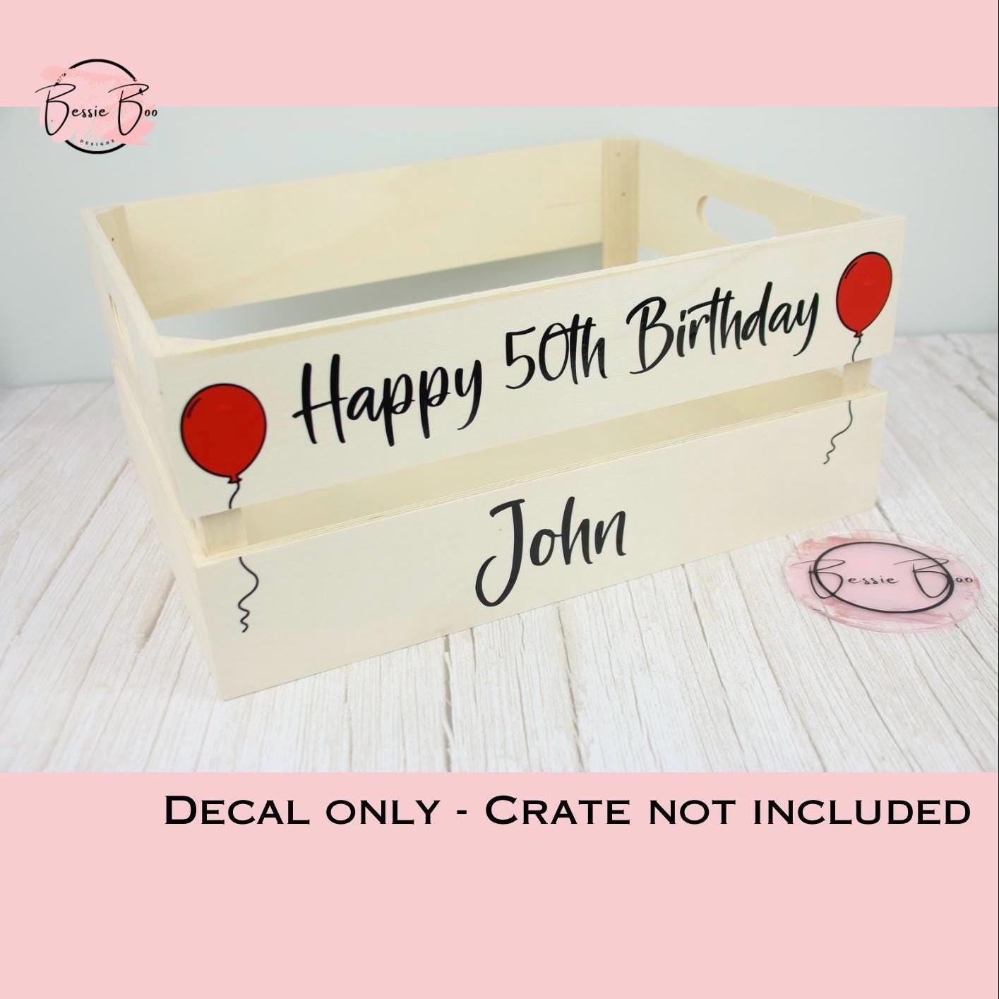 DIY Crate - DIY Gift - Happy Birthday Crate Decals