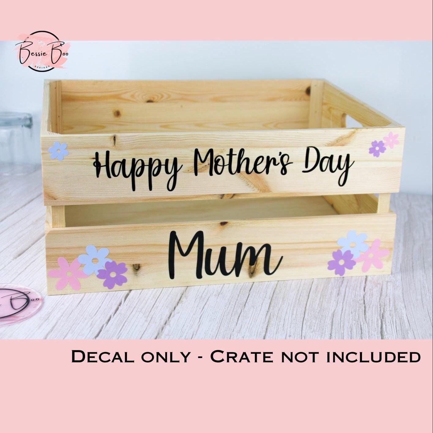 DIY Crate - DIY Gift - Happy Mothers Day Crate Decal | Stickers for Mum | Mothers Day gift | Self-Adhesive Personalised Labels