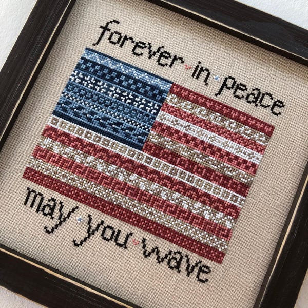 Patriotic Cross Stitch Pattern - Forever In Peace - American Flag - Perfect for display on Independence Day July 4th or all year long