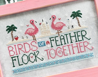 WordyBirds Series - June - Cross Stitch Pattern - Flamingos - Birds of a Feather Flock Together- PDF Chart