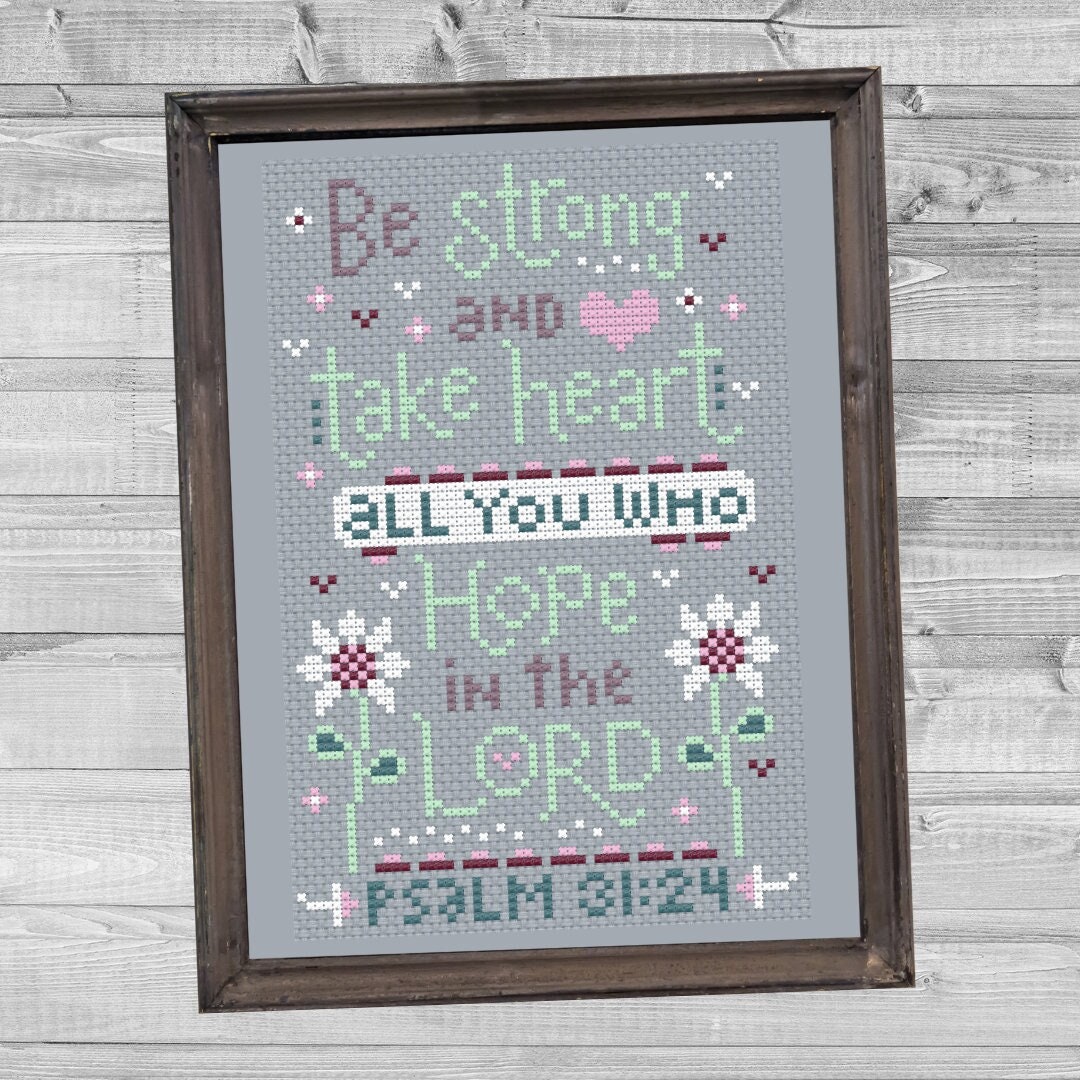 Christian Cross Stitch Pattern, Psalm 31:24 - All You Who Hope ...