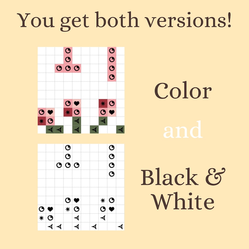 May include: Two versions of a cross-stitch pattern, one in color and one in black and white. The pattern features a flower with a stem and leaves. The text "You get both versions!" is at the top of the image.