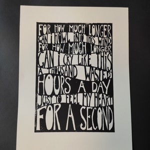 Linoprint "Por quanto tempo mais...", linha de texto de "A Thousand Hours" de The Cure, 30 x 40 cm