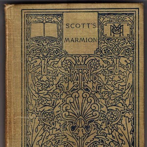 Sir Walter Scott&#39;s &quot;Marmion&quot; published 1907 by Macmillan