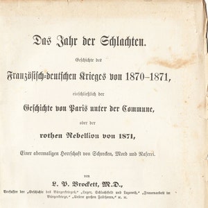 Das Jahr der Schlachten oder der deutsch-franzosische Krieg 1870-71 by L. P. Brockett Published by Goodspeed and Co. 1871