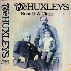 The Huxleys by Ronald W. Clark [Hardcover] published by McGraw-Hill 1969 LIKE NEW!