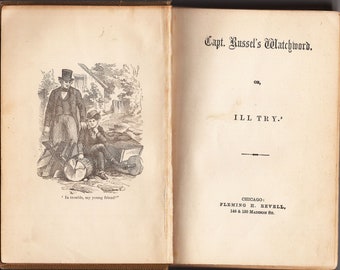 Captain Russel's Watchword or I'll Try published 1858 by Fleming H. Revell 1858