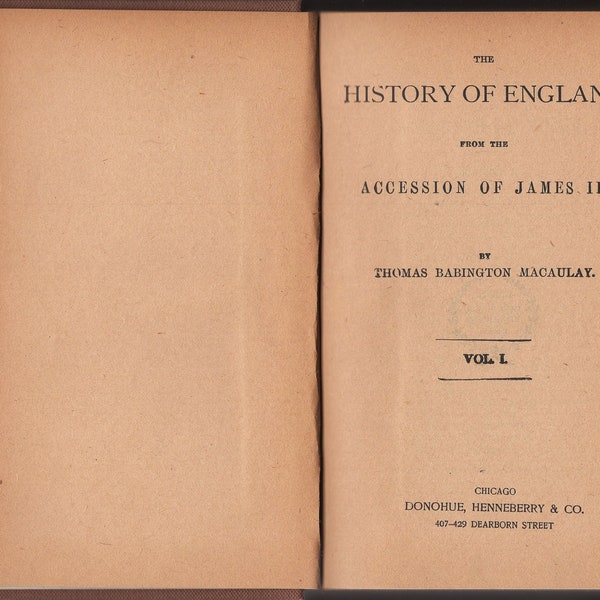 Macaulay's History of England, Volume 1 Published by Donohue, Henneberry & Co. 1904