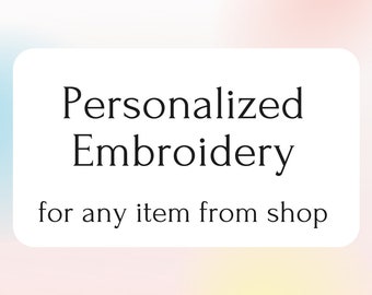 Personalized Embroidery For Any Item From Shop (Machine / Hand Embroidery)