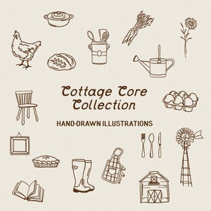 May include: A collection of hand-drawn illustrations in brown ink on a cream background. The image includes a hen, a loaf of bread, a chair, a pie, a book, a pot, a container with utensils, carrots, a watering can, eggs, a frame, boots, an apron, cutlery, a windmill, and a barn. The text reads "Cottage Core Collection" and "Hand-Drawn Illustrations."