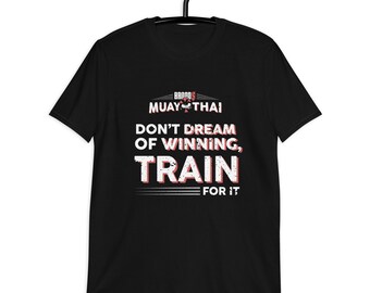B9 Muay Thai Dream Short-Sleeve Unisex T-Shirt