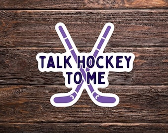 Talk Hockey to Me Vinyl Sticker // laptop sticker, water bottle sticker, decal // PWHL, Professional Women's Hockey League, hockey fan