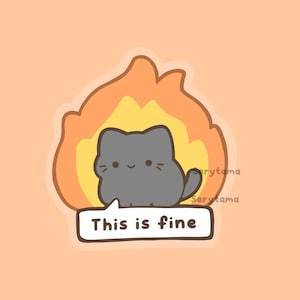 This is Fine Meme Cat Die Cut Sticker - (\*Please read listing descriptions for sizes of stickers\*)