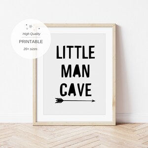 May include: Black and white printable wall art with the text "LITTLE MAN CAVE" and an arrow pointing to the right.