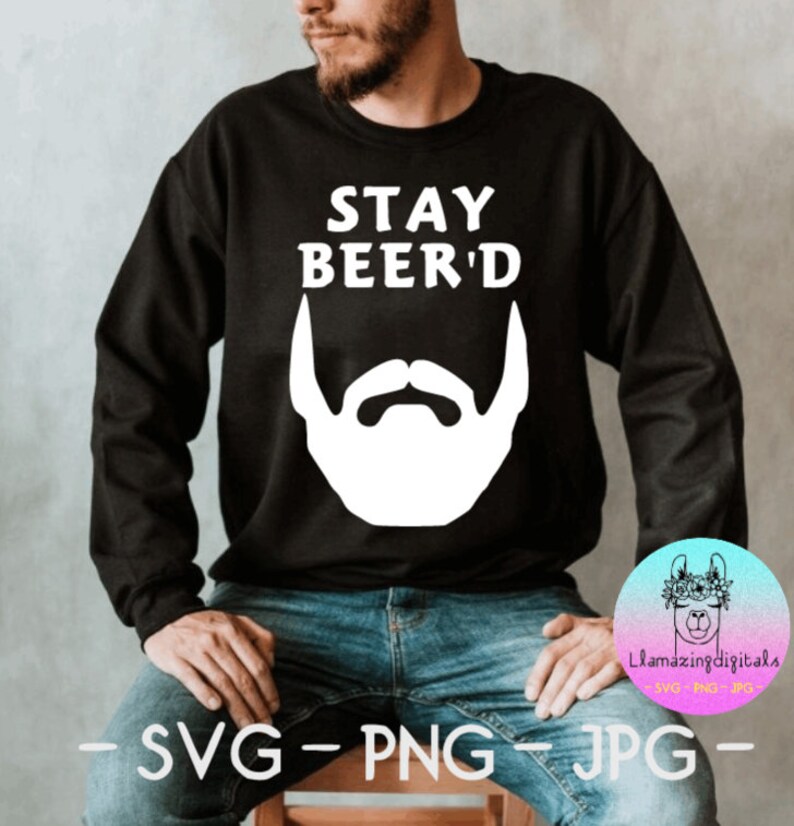 Stay beer/'d svg beard svg beer svg files cricut svgs valentines gifts svgs bearded dad svg bearded t-shirt svg cut files gift for him