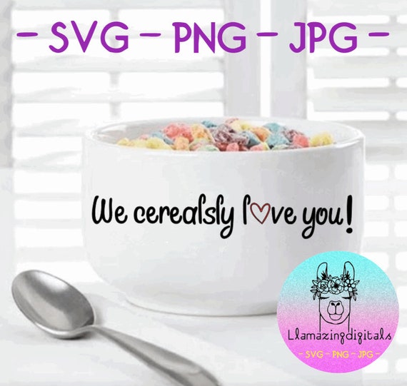 Download We Cerealsly love you valentines gift svg funny | Etsy