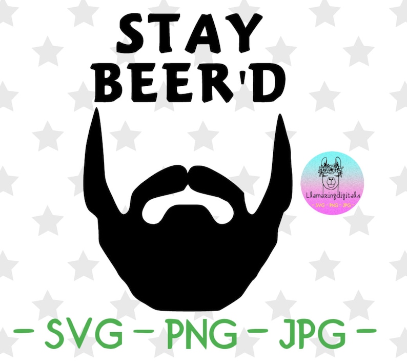 Stay beer/'d svg beard svg beer svg files cricut svgs valentines gifts svgs bearded dad svg bearded t-shirt svg cut files gift for him