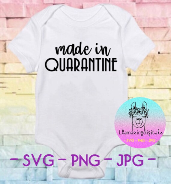 Free Free 287 Quarantine Baby Onesie Svg SVG PNG EPS DXF File