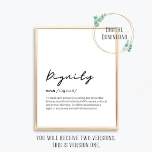 Dignity Social Worker Gift Quotes Therapist counselor office decor Print of MSW clinical school work wall art BSW poster desk medical LCSW
